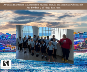 Educación Musical Suzuki en Escuelas Públicas de Río Piedras y el Viejo San Juan