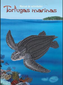 Tortugas Marinas y un Manual de Actividades